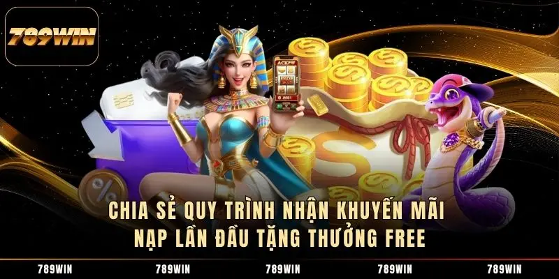Chia sẻ quy trình nhận khuyến mãi nạp lần đầu tặng thưởng free Chia sẻ quy trình nhận khuyến mãi nạp lần đầu tặng thưởng free