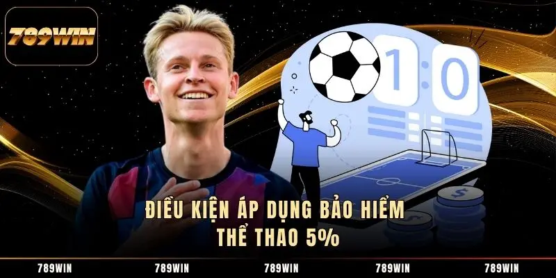 Điều kiện áp dụng bảo hiểm thể thao 5% Điều kiện áp dụng bảo hiểm thể thao 5%