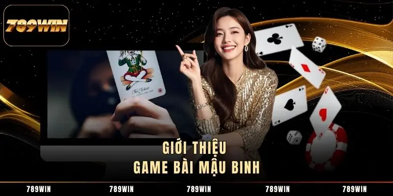 Giới thiệu game bài Mậu Binh Giới thiệu game bài Mậu Binh