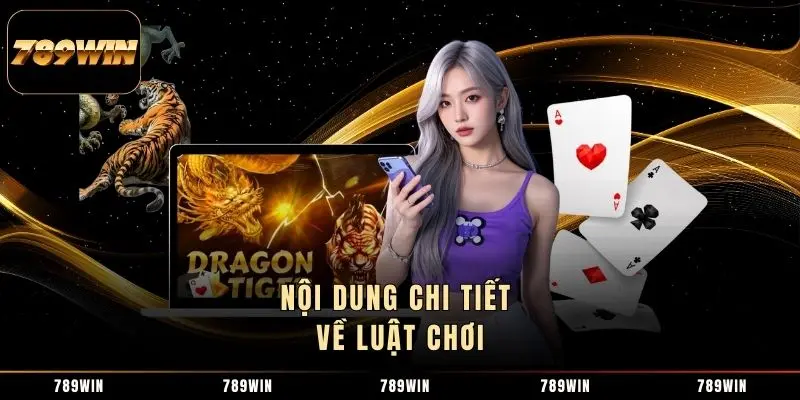 Nội dung chi tiết về luật chơi Nội dung chi tiết về luật chơi